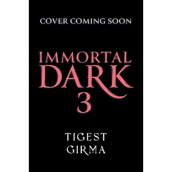 Immortal Dark Trilogy: Immortal Dark 3 image 0