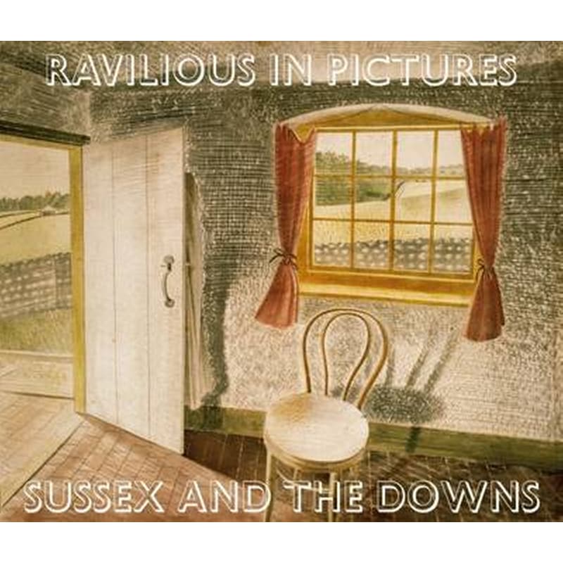 Ravilious in Pictures: Sussex and the Downs 1