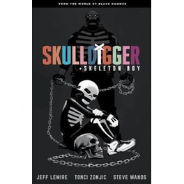 Skulldigger And Skeleton Boy From The World Of Black Hammer Volume 1
