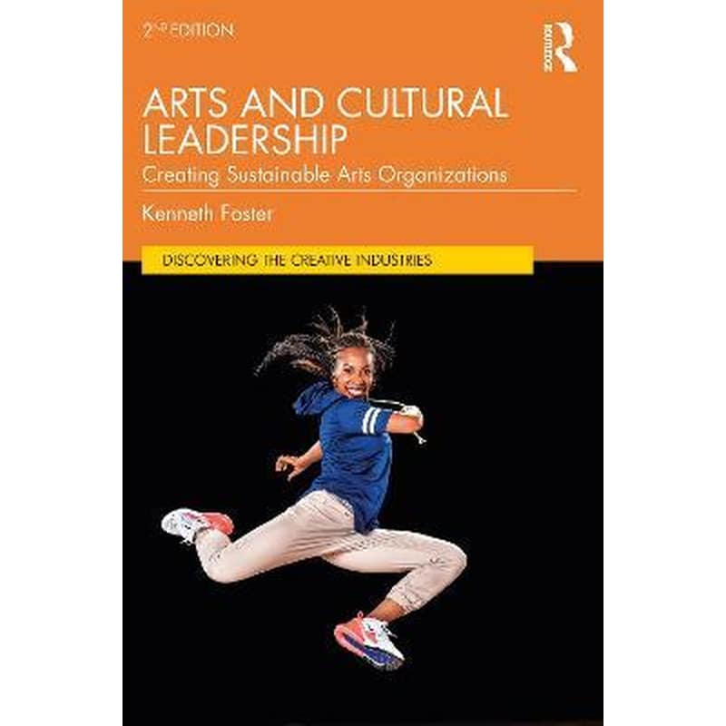 Arts and Cultural Leadership : Creating Sustainable Arts Organizations 1748346