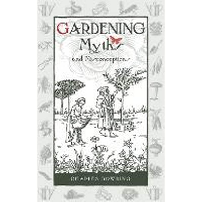 Gardening Myths and Misconceptions