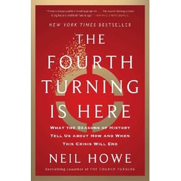 The Fourth Turning Is Here