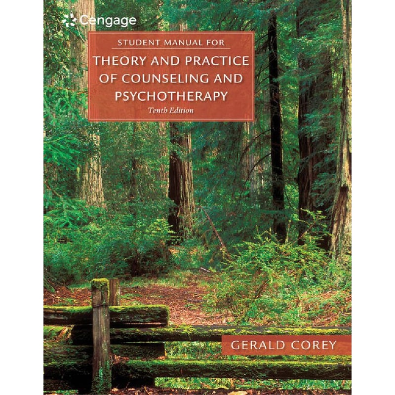 Student Manual for Coreys Theory and Practice of Counseling and Psychotherapy