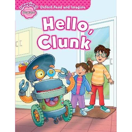 Oxford Read and Imagine: Starter:: Hello, Clunk image 0