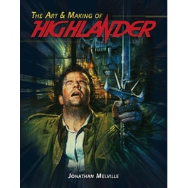 The Art & Making of Highlander