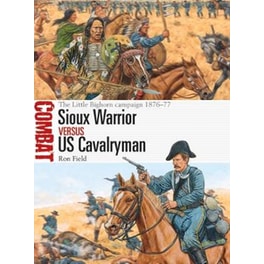 Sioux Warrior vs US Cavalryman