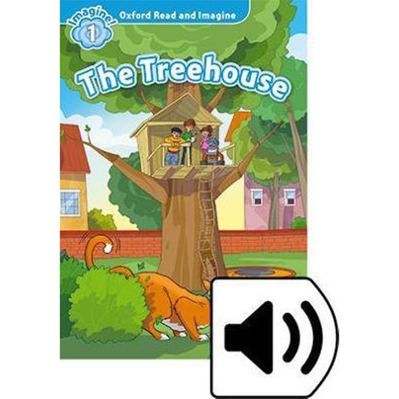 Oxford Read and Imagine: Level 1: The Treehouse Audio Pack 1714141