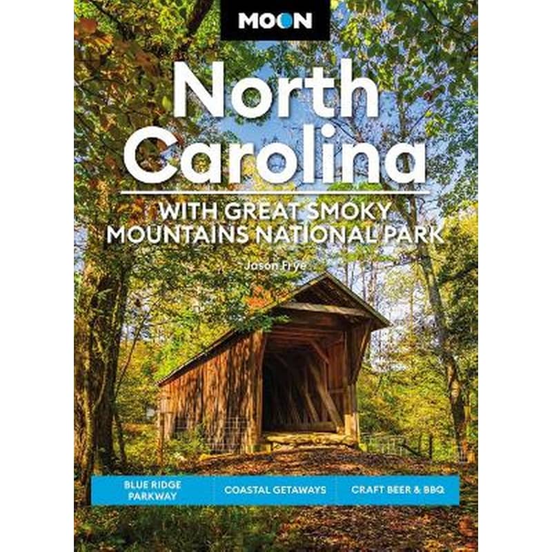 Moon North Carolina: With Great Smoky Mountains National Park (Eighth Edition)