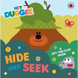 Hey Duggee: Hide and Seek : A Lift-the-Flap Book