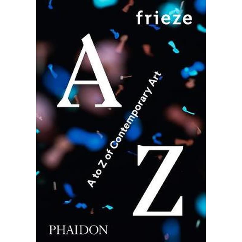 Frieze A to Z of Contemporary Art