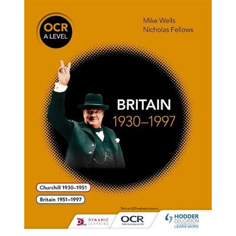 OCR A Level History: Britain 1930-1997
