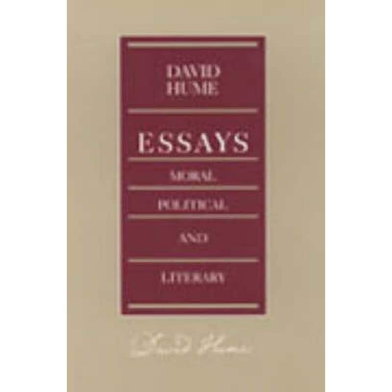 Essays -- Moral Political Literary, 2nd Edition