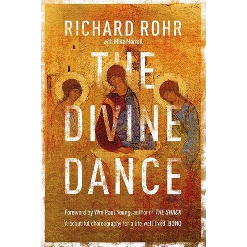 The Divine Dance: The Trinity And Your Transformation