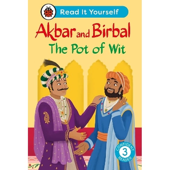 Akbar and Birbal The Pot of Wit:  Read It Yourself - Level 3 Confident Reader image 0