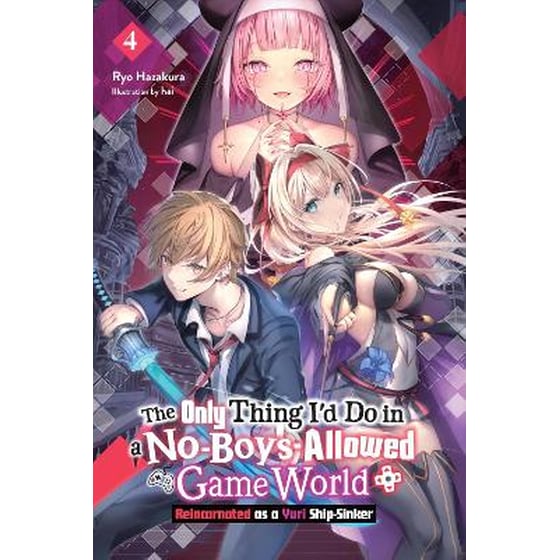 The Only Thing I'd Do in a No-Boys-Allowed Game World, Vol. 4 (novel) image 0