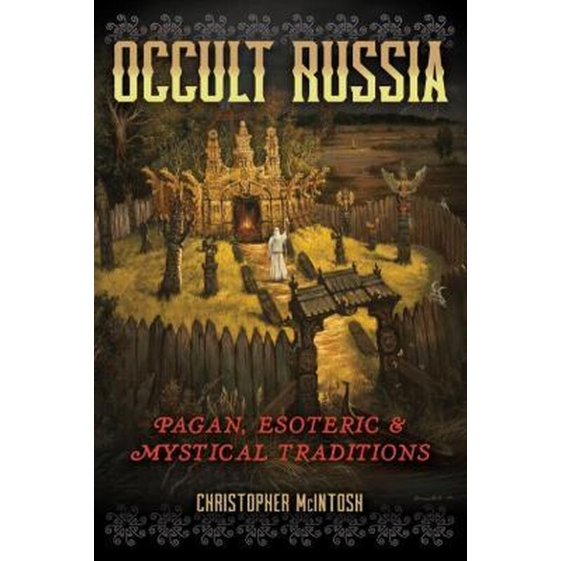 Occult Russia : Pagan, Esoteric, and Mystical Traditions