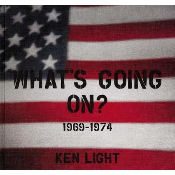 Ken Light: Whats Going On? 1969-1974 image 0