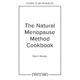 The Natural Menopause Method Cookbook