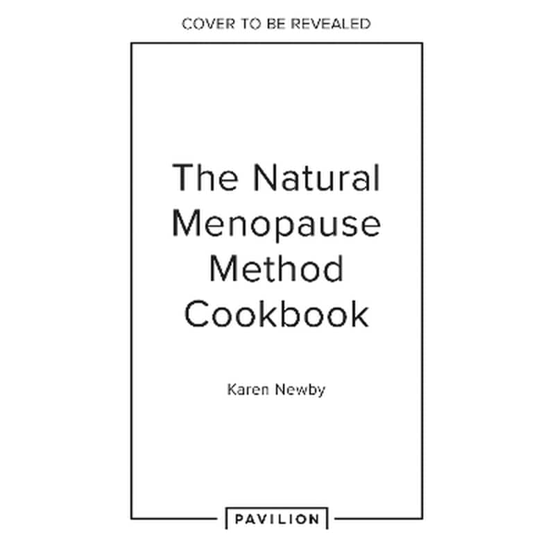 The Natural Menopause Method Cookbook