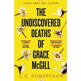 The Undiscovered Deaths of Grace McGill : The must-read, incredible voice-driven mystery thriller