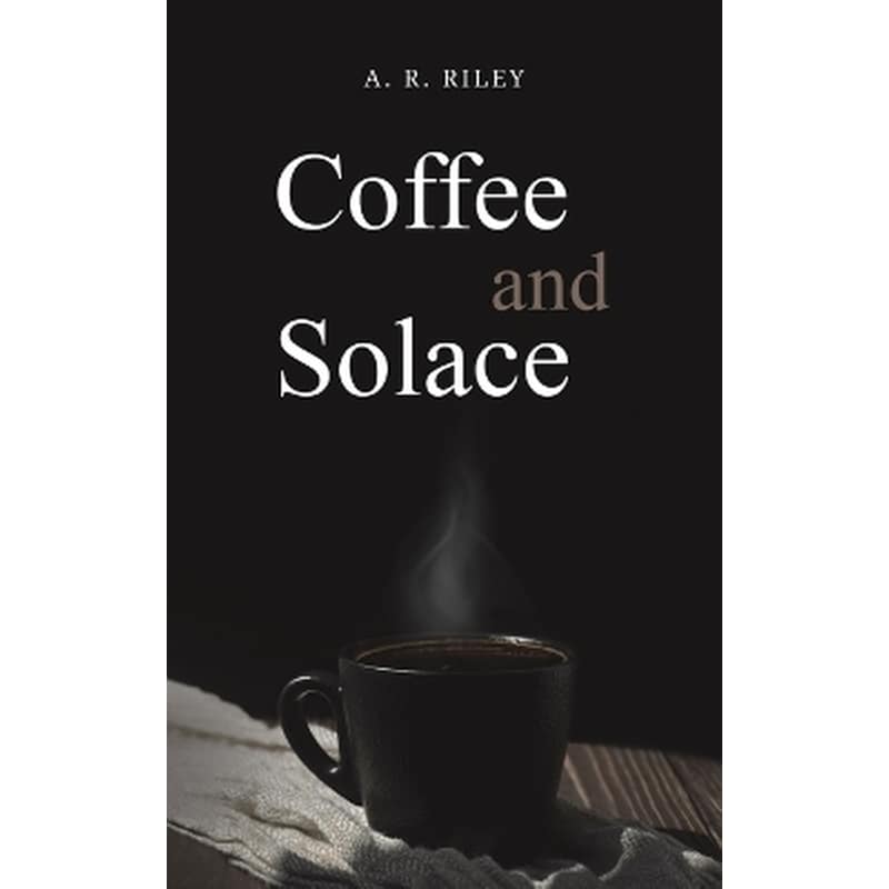 Coffee and Solace