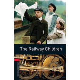 Oxford Bookworms Library: Level 3:: The Railway Children
