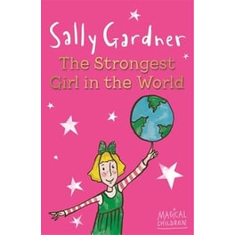 The Magical Children- The Strongest Girl In The World