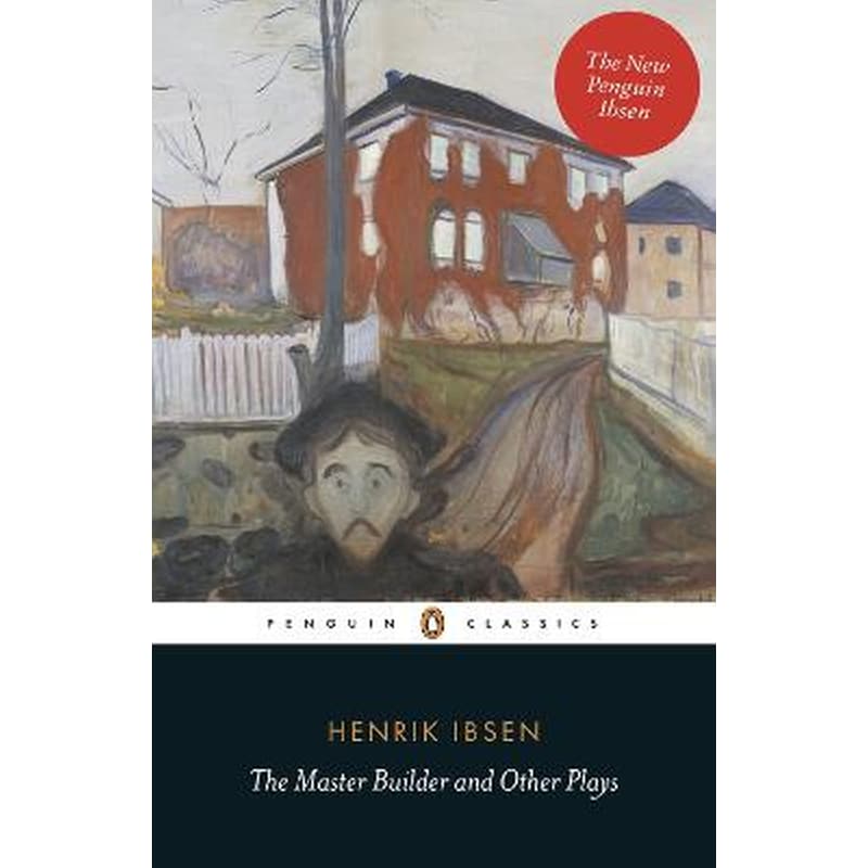 The Master Builder and Other Plays