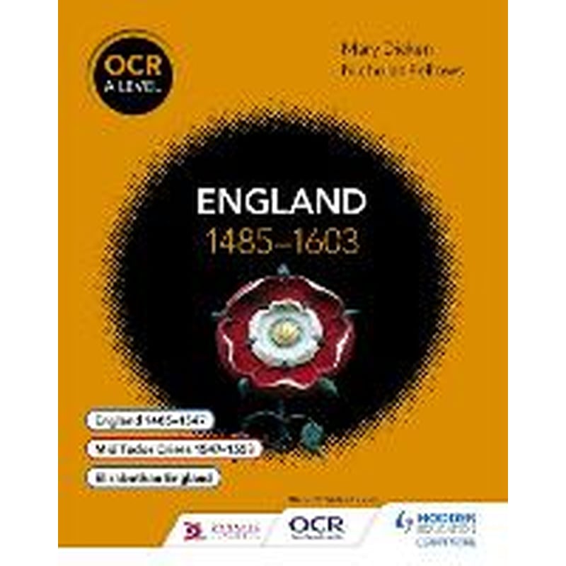 OCR A Level History: England 1485-1603