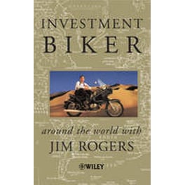 Investment Biker - Around the World with Jim Rogers (Trade Paper Only)