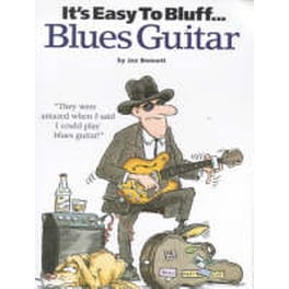 It's Easy To Bluff... Blues Guitar