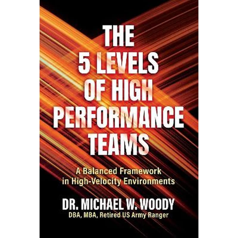 The 5 Levels of High Performance Teams
