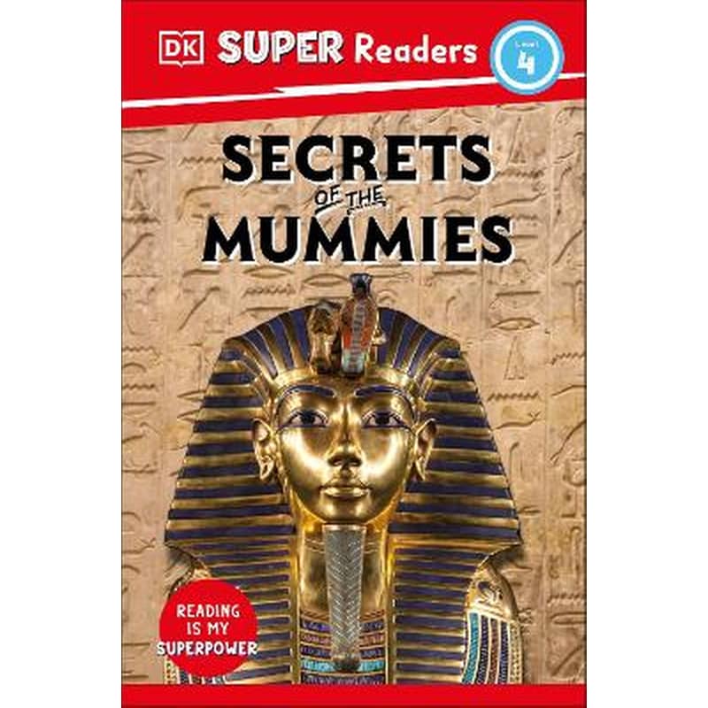 DK Super Readers Level 4 Secrets of the Mummies
