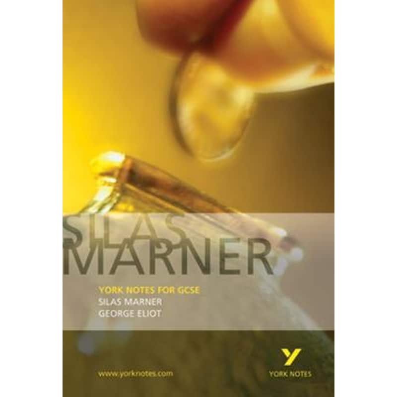 Silas Marner: York Notes for GCSE