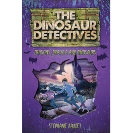 The Dinosaur Detectives in Dracula, Dragons and Dinosaurs