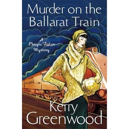 Murder on the Ballarat Train- Miss Phryne Fisher Investigates