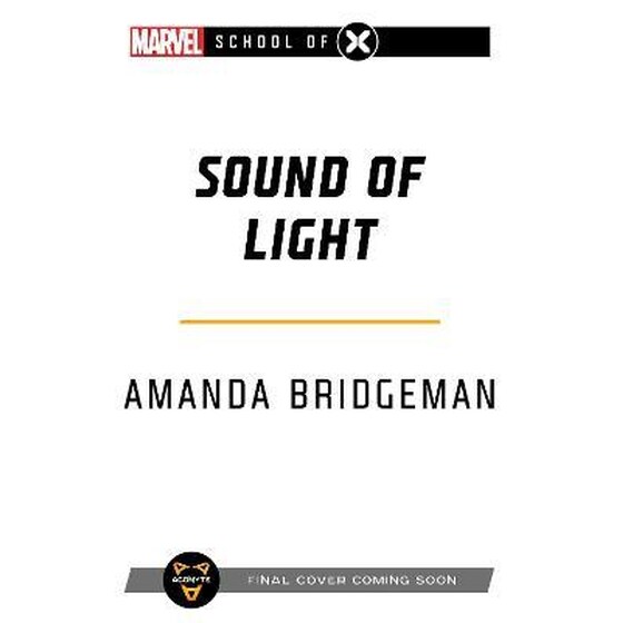 Sound of Light : A Marvel: School of X Novel image 0