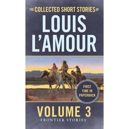 Collected Short Stories of Louis L'Amour, Volume 3