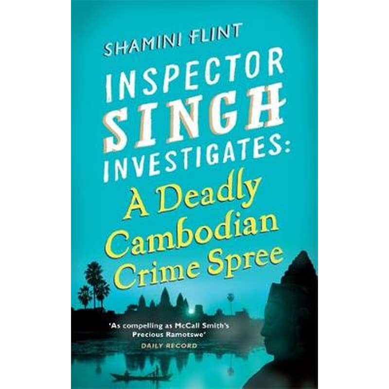 Inspector Singh Investigates- A Deadly Cambodian Crime Spree