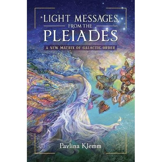 Light Messages from the Pleiades : A New Matrix of Galactic Order image 0