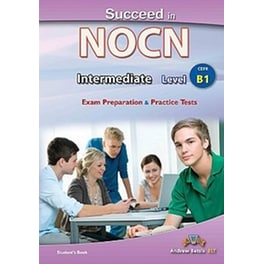 Succeed in NOCN - Intermediate - Level B1 Student's Book