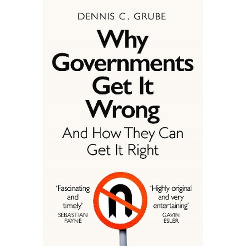 Why Governments Get It Wrong