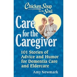 Chicken Soup for the Soul: Care for the Caregiver