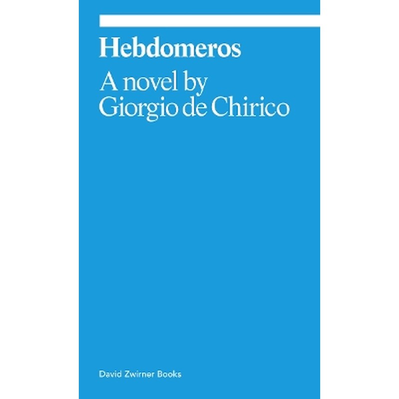 Hebdomeros: A Novel