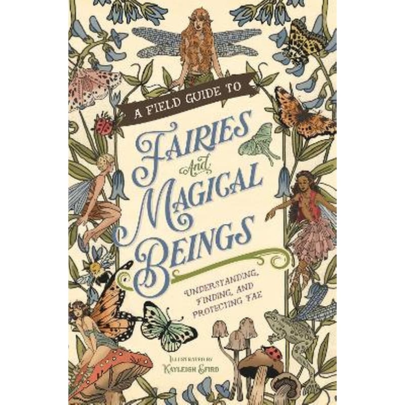 A Field Guide to Fairies and Magical Beings