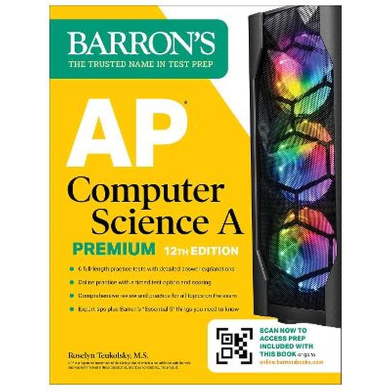 AP Computer Science A Premium, 12th Edition: 6 Practice Tests + Comprehensive Review + Online Practice