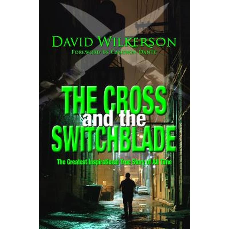 THE CROSS AND THE SWITCHBLADE: THE GREAT