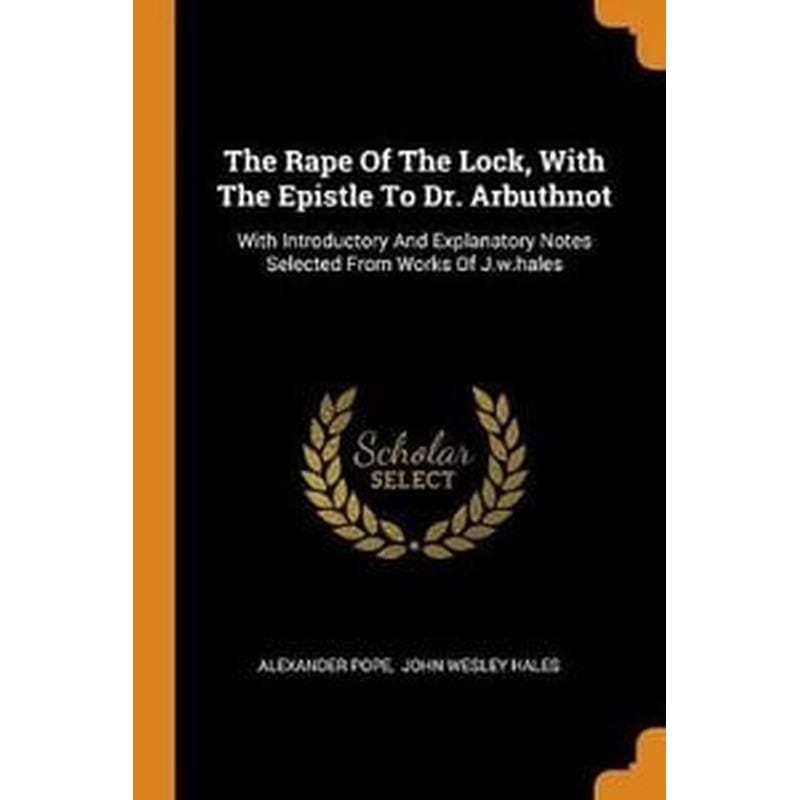 Rape Of The Lock, With The Epistle To Dr. Arbuthnot