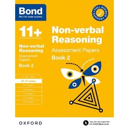 11+: Bond 11+ Non-verbal Reasoning Assessment Papers 10-11 Years Book 2: For 11+ GL assessment and Entrance Exams