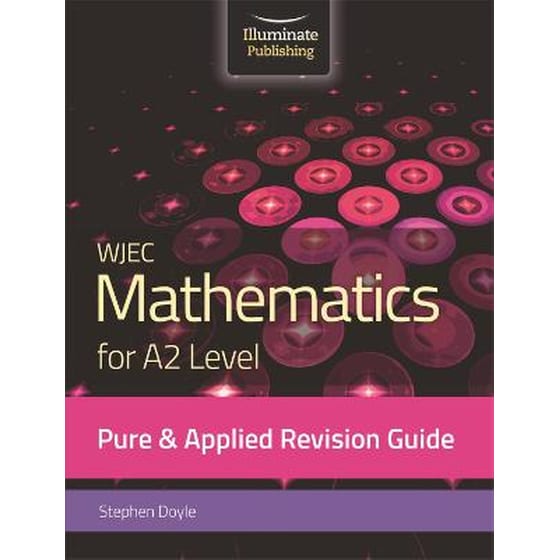 WJEC Mathematics for A2 Level Pure & Applied: Revision Guide image 0